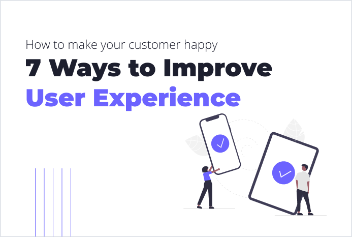 7 Steps to Improve Your Users’ Experience | SolidBrain