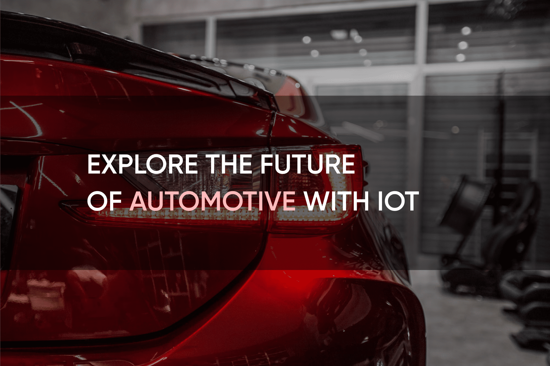Explore the Future of Automotive with IoT | SolidBrain