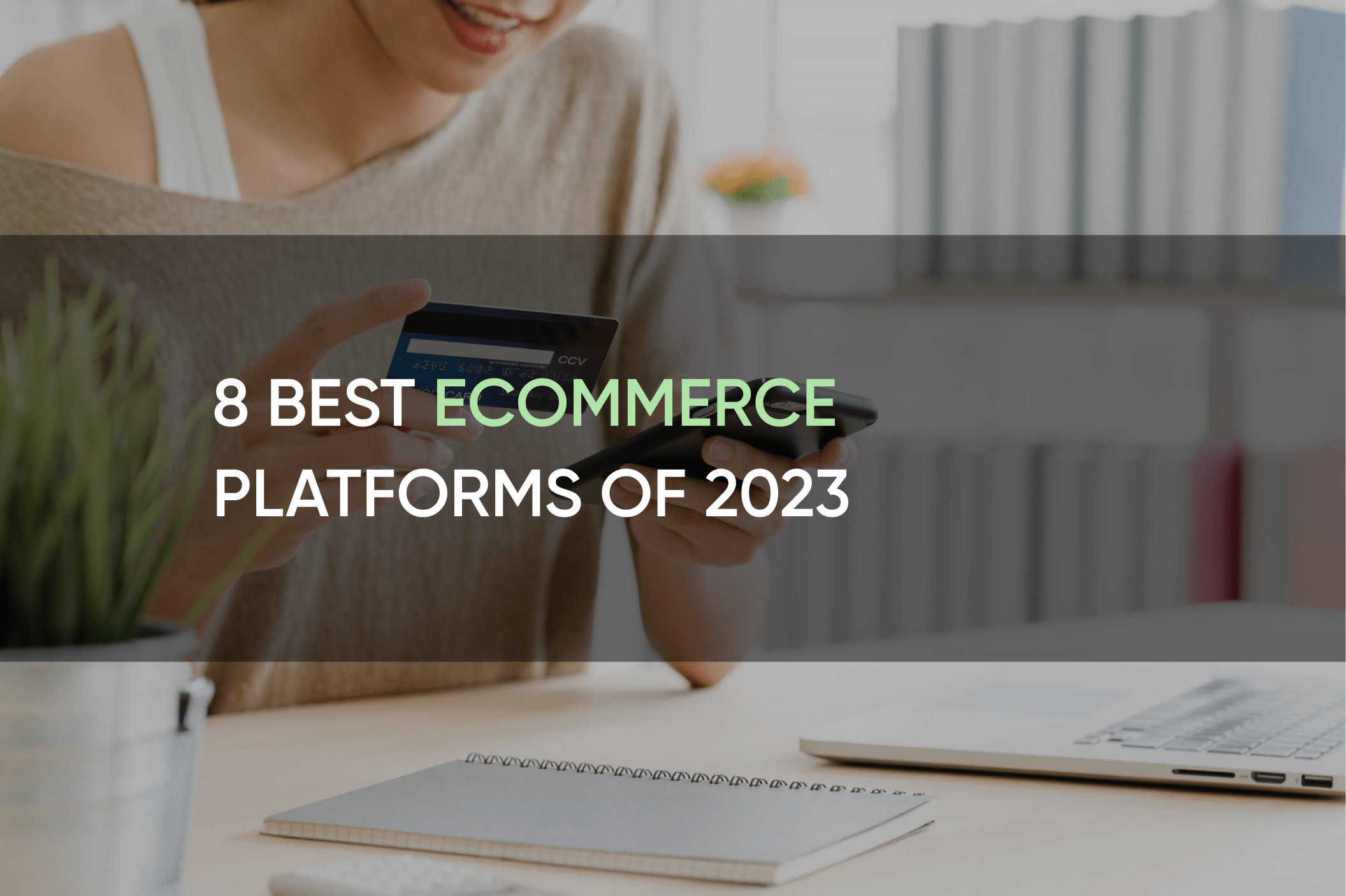 8 Best eCommerce Platforms of 2023 | SolidBrain