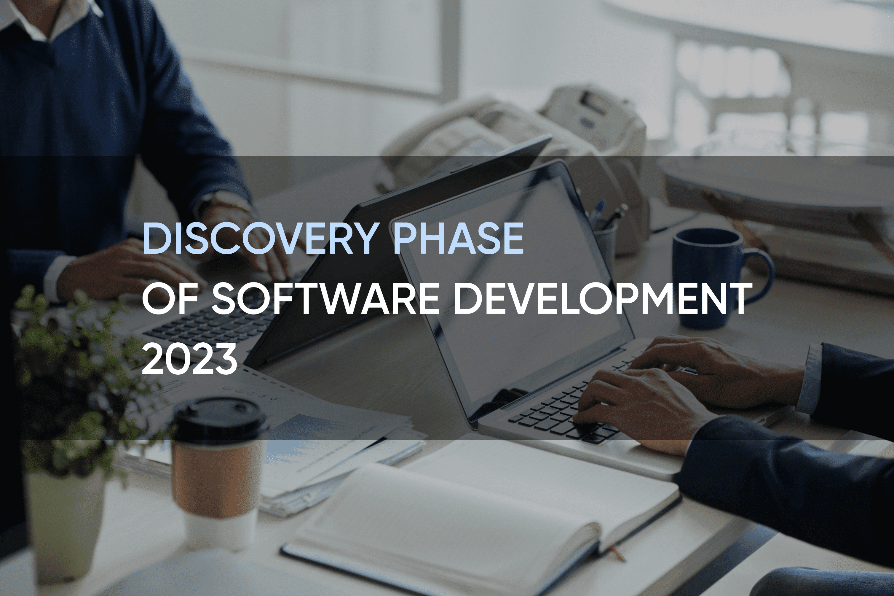 Discovery Phase of Software Development 2023 | SolidBrain