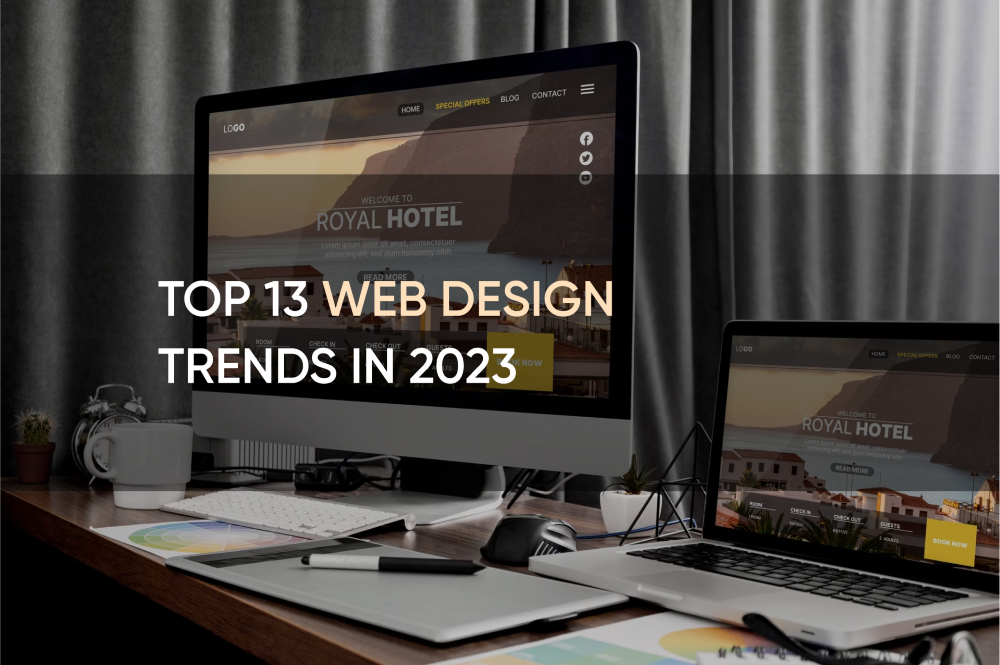 Top 13 Web Design Trends That You Should Know in 2023 | SolidBrain