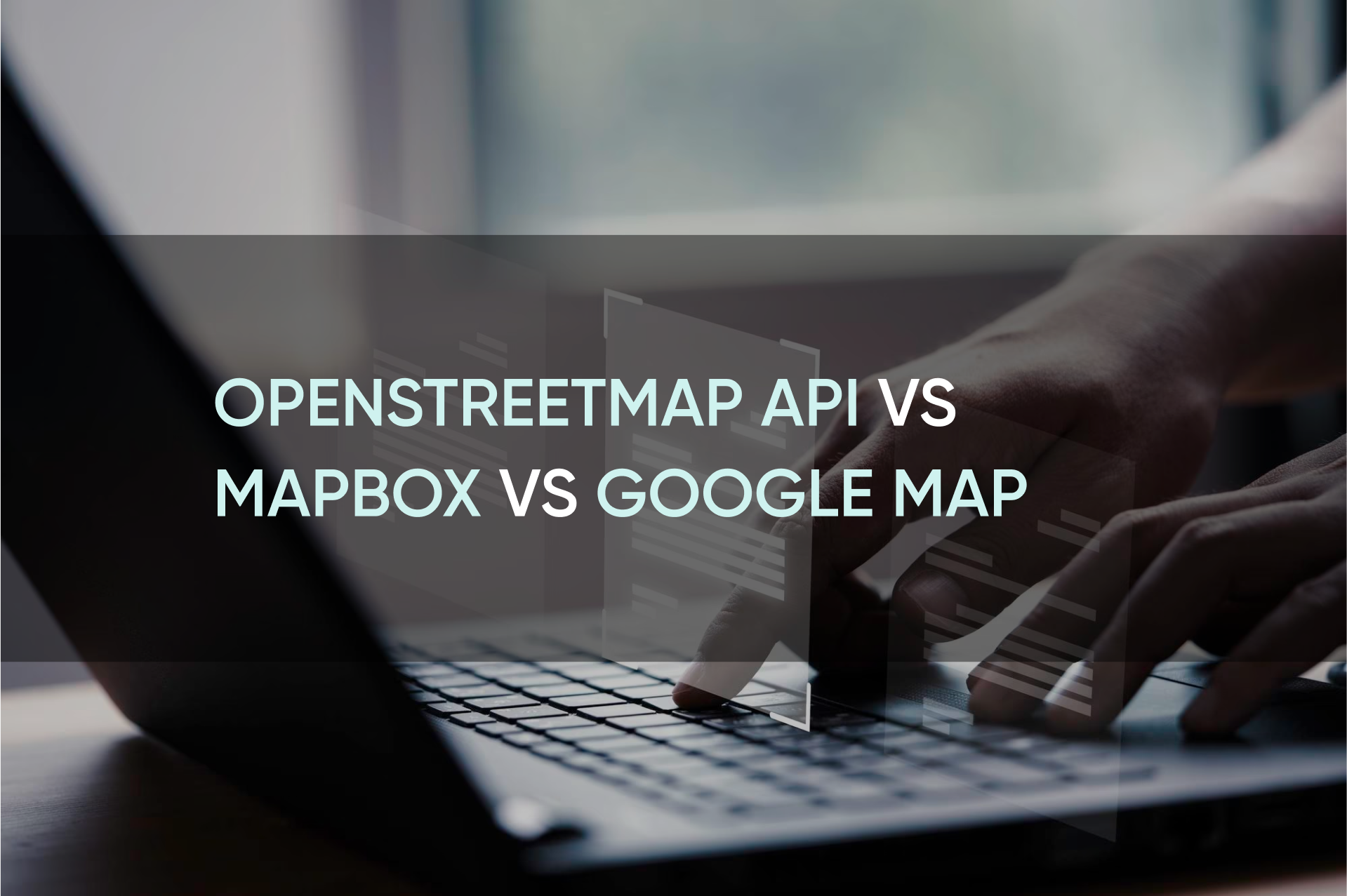 OpenStreetMap API vs Mapbox vs Google Map - Chose your Map | SolidBrain